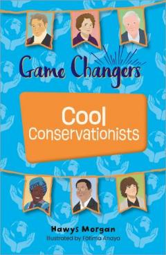 Coperta cărții Reading Planet KS2: Game Changers: Cool Conservationists - Stars/Lime