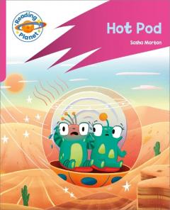Coperta cărții Reading Planet: Rocket Phonics - Target Practice - Hot Pod - Pink B