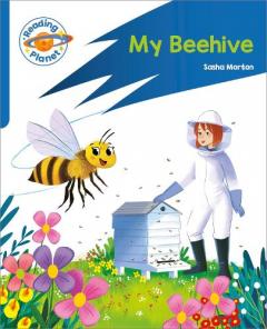 Coperta cărții Reading Planet: Rocket Phonics - Target Practice - My Beehive - Blue