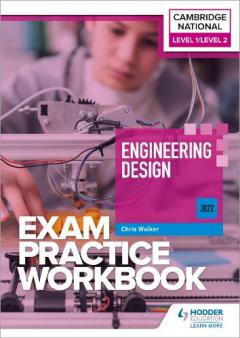 Coperta cărții Level 1/Level 2 Cambridge National in Engineering Design (J822) Exam Practice Workbook