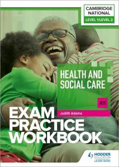 Coperta cărții Level 1/Level 2 Cambridge National in Health and Social Care (J835) Exam Practice Workbook