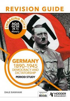 Coperta cărții Engaging With AQA GCSE (9-1) History: Germany 1890-1945 Revision Guide