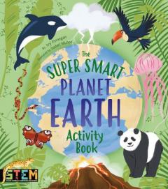 Coperta cărții Super Smart Planet Earth Activity Book