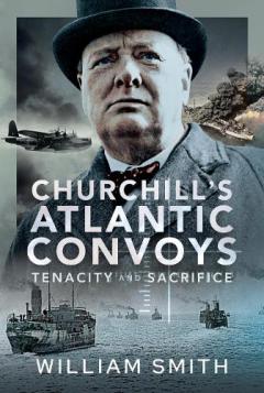 Coperta cărții Churchill's Atlantic Convoys