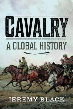 Coperta cărții Cavalry: A Global History