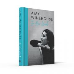 Amy Winehouse - In Her Words