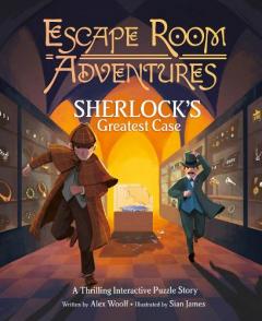 Coperta cărții Escape Room Adventures: Sherlock's Greatest Case