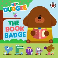 HEY DUGGEE THE BOOK BADGE