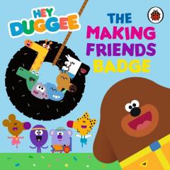 HEY DUGGEE THE MAKING FRIENDS BADGE