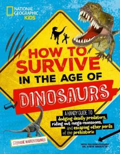 Coperta cărții How to Survive in the Age of the Dinosaurs