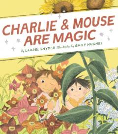 Charlie & Mouse Are Magic