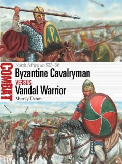 Coperta cărții Byzantine Cavalryman vs Vandal Warrior