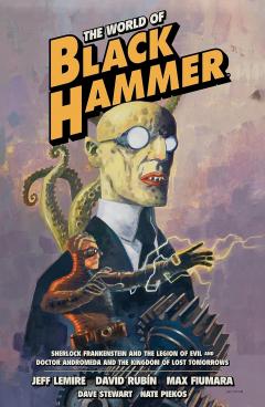 Coperta cărții The World Of Black Hammer Omnibus - Volume 1