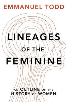 Coperta cărții Lineages of the Feminine: An outline of the histor y of women Cloth