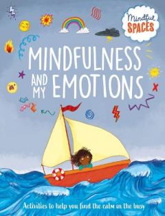 MINDFUL SPACES MINDFULNESS AND MY EMOT