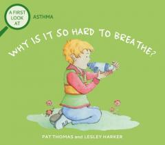 Coperta cărții First Look At: Asthma: Why is it so Hard to Breathe?