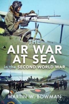 Coperta cărții Air War at Sea in the Second World War