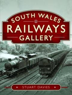 Coperta cărții SOUTH WALES RAILWAYS GALLERY