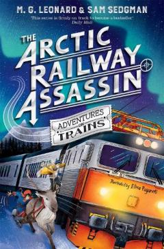 Coperta cărții The Arctic Railway Assassin