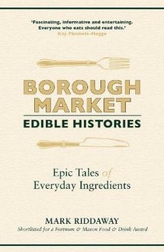 Borough Market: Edible Histories