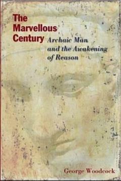 Coperta cărții Marvellous Century - Archaic Man and the Awakening of Reason