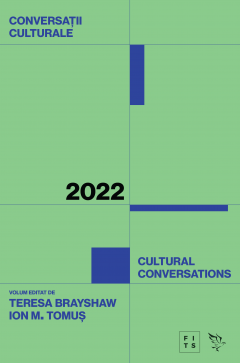 Conversatii culturale: interviuri din cadrul Festivalului International de Teatru de la Sibiu, editia 2022