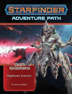 Coperta cărții Starfinder Adventure Path: Nightmare Scenario (Drift Crashers 2 of 3)