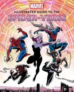 Coperta cărții Marvel: Illustrated Guide to the Spider-Verse