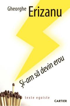 Si-am sa devin erou
