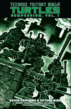 Coperta cărții Teenage Mutant Ninja Turtles Compendium - Volume 1
