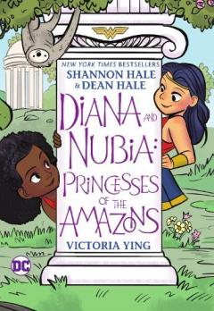 Coperta cărții Diana and Nubia: Princesses of the Amazons