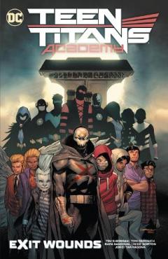 Coperta cărții Teen Titans Academy Vol. 2: Exit Wounds