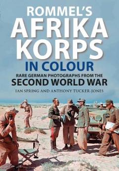 Coperta cărții Rommel's Afrika Korps in Colour