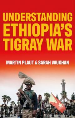 Coperta cărții Understanding Ethiopia's Tigray War