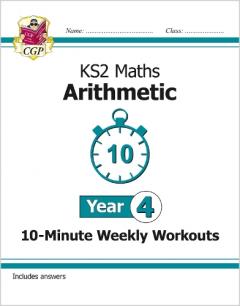 KS2 Maths 10-Minute Weekly Workouts: Arithmetic - Year 4