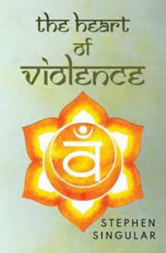 The Heart of Violence