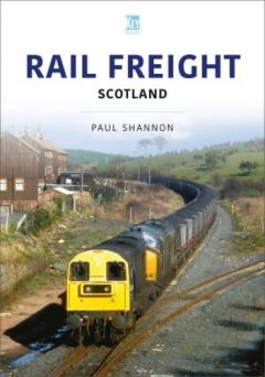 Coperta cărții Rail Freight: Scotland