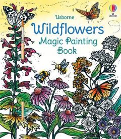 Coperta cărții Wildflowers Magic Painting Book