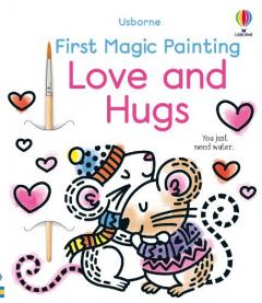 Coperta cărții First Magic Painting Love and Hugs