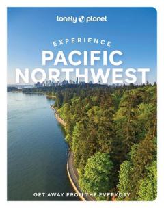 Coperta cărții Experience Pacific Northwest