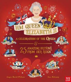 Coperta cărții HM Queen Elizabeth II: A Celebration of the Queen and 25 Amazing Britons from Her Reign