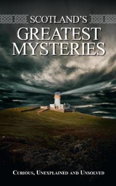 Coperta cărții Scotland's Greatest Mysteries