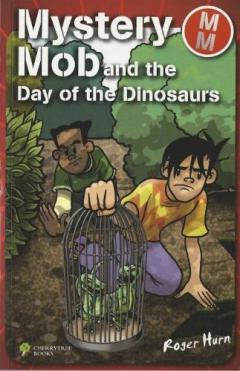Coperta cărții Mystery Mob and the Day of the Dinosaurs