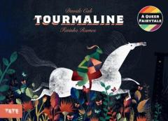 Tourmaline - A Queer Fairytale