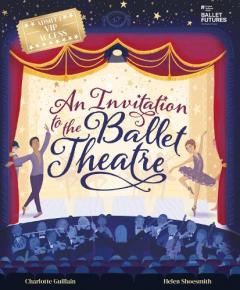 Coperta cărții Invitation to the Ballet Theatre