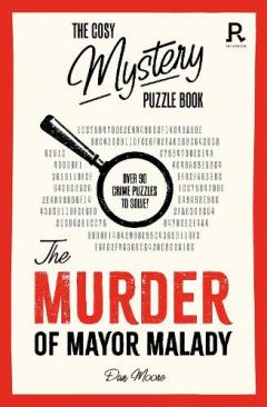 Coperta cărții Cosy Mystery Puzzle Book - The Murder of Mayor Malady