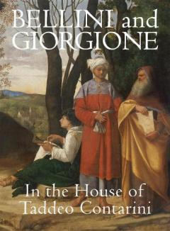 Coperta cărții Bellini and Giorgione in the House of Taddeo Contarini