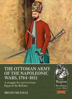 Coperta cărții Ottoman Army of the Napoleonic Wars, 1798-1815