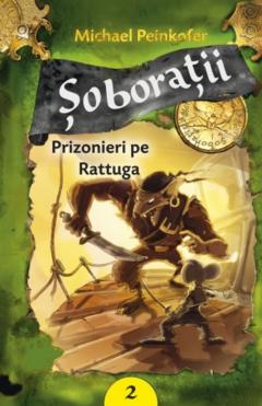 Soboratii Volumul 2 - Prizonieri pe Rattuga