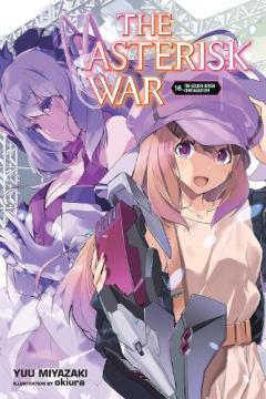 Coperta cărții Asterisk War, Vol. 16 (light novel)